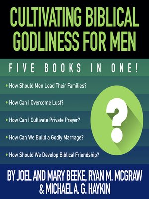 cover image of Cultivating Biblical Godliness for Men